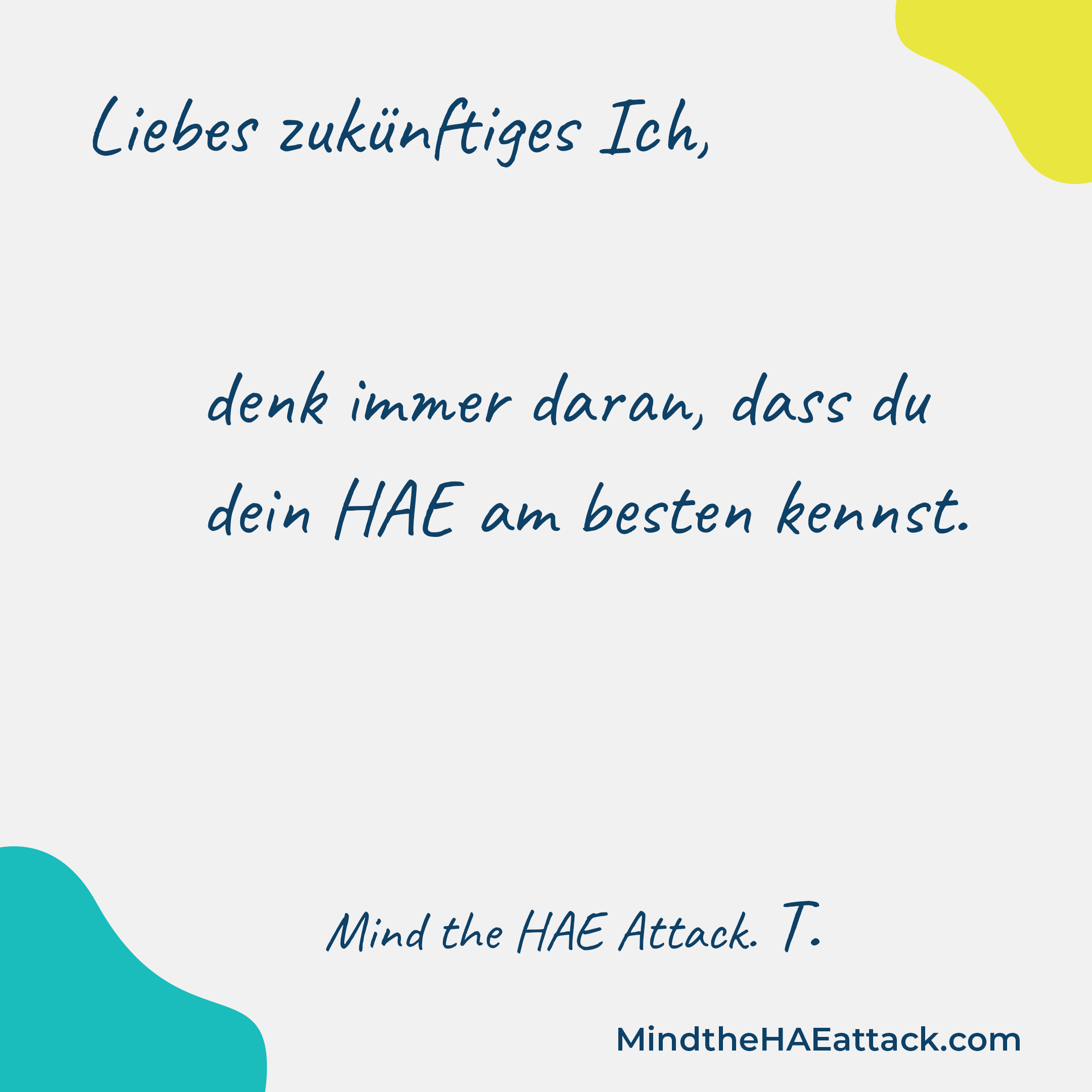 Erinnern Sie sich an Ihre letzte #HAE-Attacke? Mitglieder der HAE-Gemeinschaft schreiben Briefe an sich selbst und geben darin Ratschläge zur Behandlung der nächsten Attacke. Schreiben auch Sie einen Brief an Ihr zukünftiges Ich: https://bit.ly/3ZmsVBy. #MindtheHAEattack macht die Belastung durch #HAE offensichtlich.