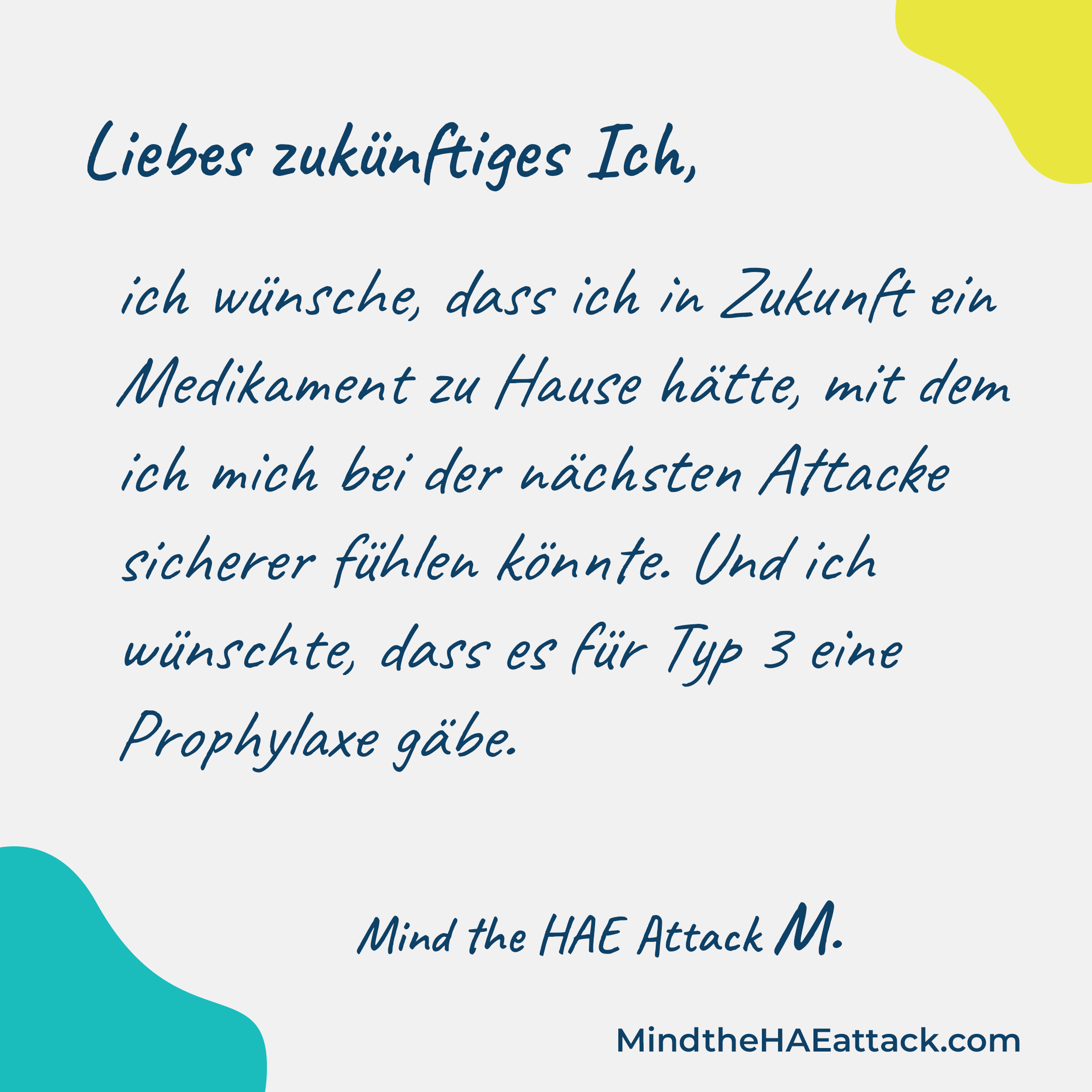 Erinnern Sie sich an Ihre letzte #HAE-Attacke? Mitglieder der HAE-Gemeinschaft schreiben Briefe an sich selbst und geben darin Ratschläge zur Behandlung der nächsten Attacke. Schreiben auch Sie einen Brief an Ihr zukünftiges Ich: https://bit.ly/3ZmsVBy. #MindtheHAEattack macht die Belastung durch #HAE offensichtlich.