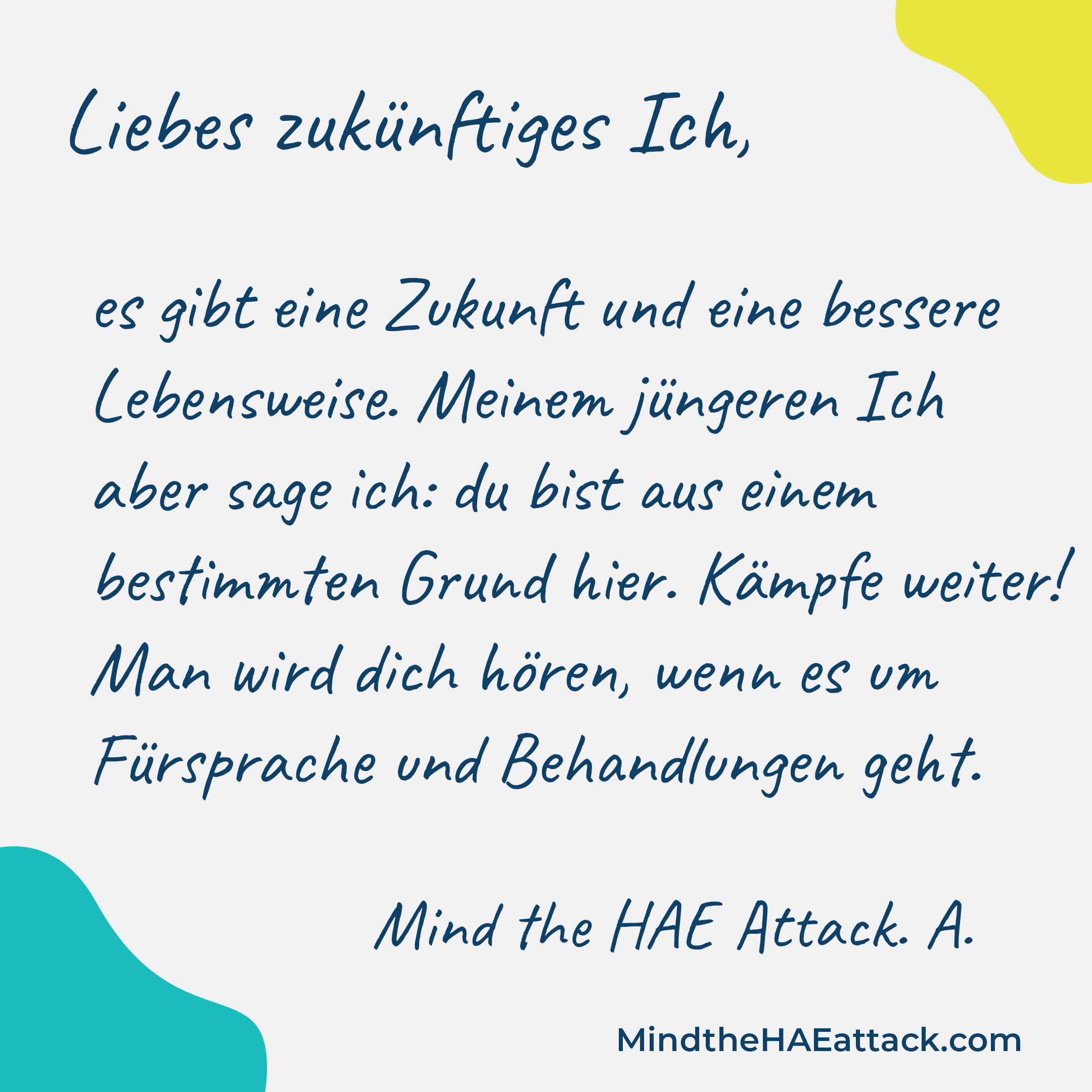 Erinnern Sie sich an Ihre letzte #HAE-Attacke? Mitglieder der HAE-Gemeinschaft schreiben Briefe an sich selbst und geben darin Ratschläge zur Behandlung der nächsten Attacke. Schreiben auch Sie einen Brief an Ihr zukünftiges Ich: https://bit.ly/3ZmsVBy. #MindtheHAEattack macht die Belastung durch #HAE offensichtlich.